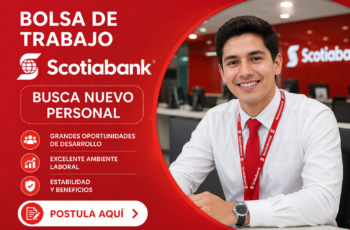 Trabajar en Scotiabank: Vacantes de Empleo, Requisitos y Cómo Postular